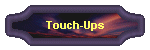 Touch-Ups